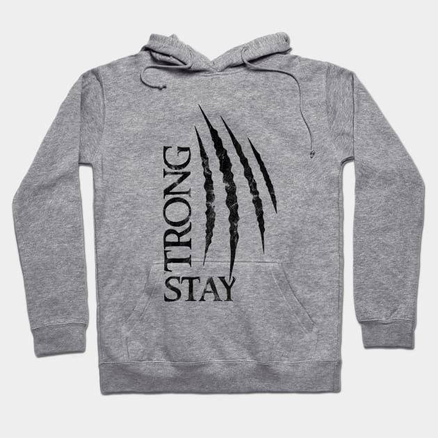 stay strong Hoodie by Clathrus